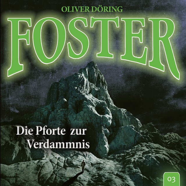 Boekomslag van Foster, Folge 3: Die Pforte zur Verdammnis (Oliver Döring Signature Edition)