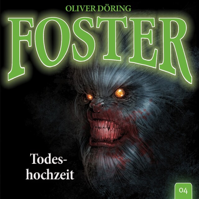 Book cover for Foster, Folge 4: Todeshochzeit (Oliver Döring Signature Edition)