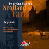 Die größten Fälle von Scotland Yard, Folge 21: Ausgelöscht