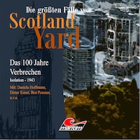 Die größten Fälle von Scotland Yard - Das 100 Jahre Verbrechen, Folge 23: Isolation - 1943