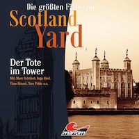 Die größten Fälle von Scotland Yard, Folge 27: Der Tote im Tower