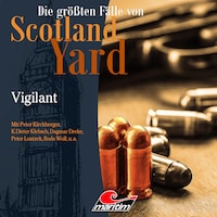 Die größten Fälle von Scotland Yard, Folge 30: Vigilant