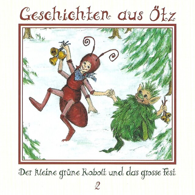 Copertina del libro per Geschichten aus Ötz, Folge 2: Der kleine grüne Kobolt und das große Fest