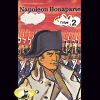 Abenteurer unserer Zeit, Napoleon Bonaparte, Folge 2