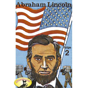 Abenteurer unserer Zeit, Abraham Lincoln, Folge 2 bookCoverFor
