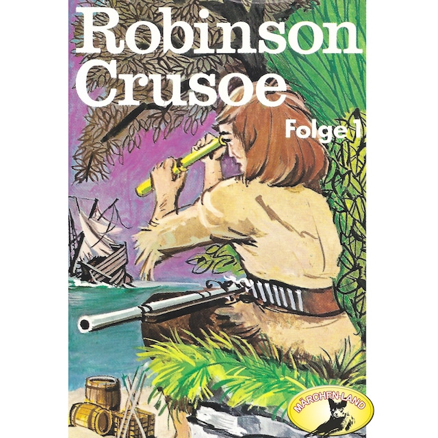 Boekomslag van Robinson Crusoe - Daniel Defoe, Folge 1: Robinson Crusoe