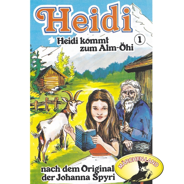Copertina del libro per Heidi, Folge 1: Heidi kommt zum Alm-Öhi