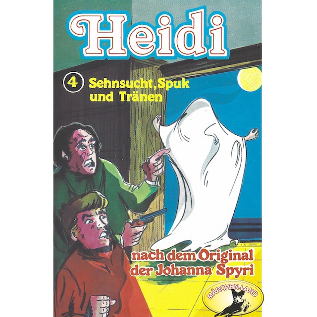 Couverture de livre pour Heidi, Folge 4: Sehnsucht, Spuk und Tränen