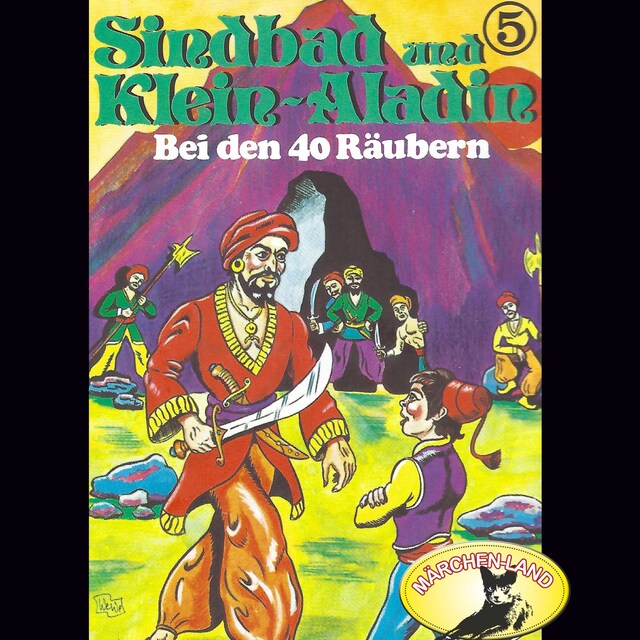 Couverture de livre pour Sindbad und Klein-Aladin, Folge 5: Bei den 40 Räubern