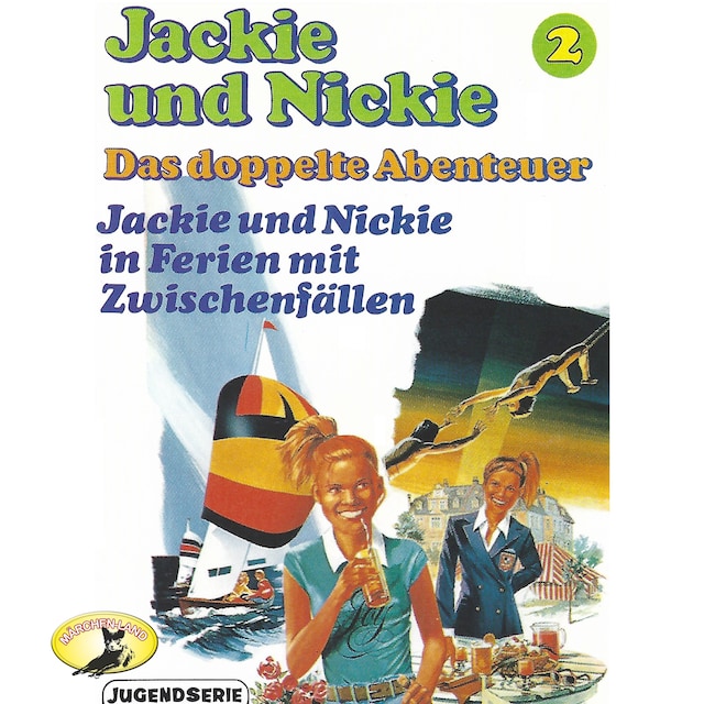 Kirjankansi teokselle Jackie und Nickie - Das doppelte Abenteuer, Original Version, Folge 2: Jackie und Nickie in Ferien mt Zwischenfällen