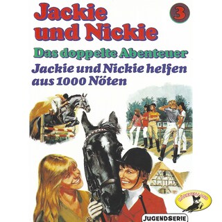 Jackie und Nickie - Das doppelte Abenteuer, Original Version, Folge 3: Jackie und Nickie helfen aus 1000 Nöten als Hörbuch