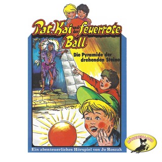 Pat, Kai und der feuerrote Ball, Die Pyramide der drehenden Steine als Hörbuch