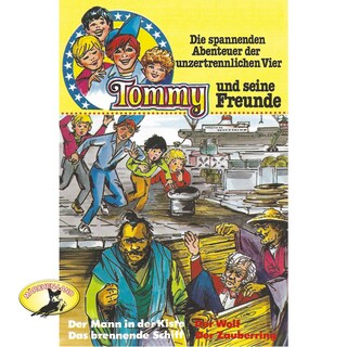 Tommy und seine Freunde, Folge 3: Der Mann in der Kiste / Das brennende Schiff / Der Wolf / Der Zauberring als Hörbuch