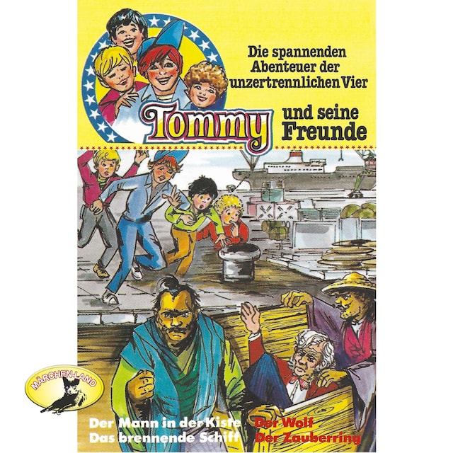 Book cover for Tommy und seine Freunde, Folge 3: Der Mann in der Kiste / Das brennende Schiff / Der Wolf / Der Zauberring