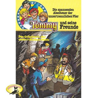 Tommy und seine Freunde, Folge 8: Das Geheimnis der unterirdischen Höhle als Hörbuch