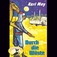 Karl May, Durch die Wüste
