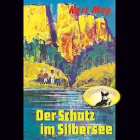 Karl May, Der Schatz im Silbersee