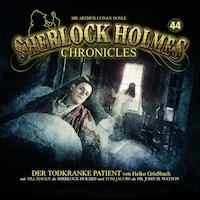Sherlock Holmes Chronicles, Folge 44: Der todkranke Patient