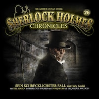 Sherlock Holmes Chronicles, Folge 26: Sein schrecklichster Fall