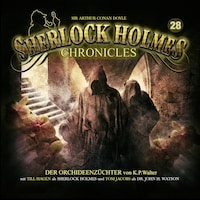 Sherlock Holmes Chronicles, Folge 28: Der Orchideenzüchter
