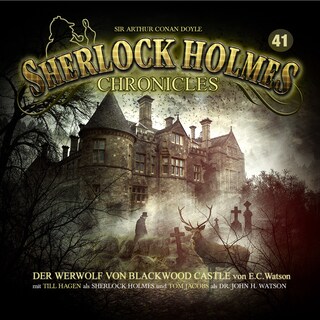 Sherlock Holmes Chronicles, Folge 41: Der Fluch von Blackwood Castle als Hörbuch