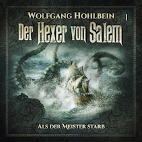 Der Hexer von Salem, Folge 1: Als der Meister starb