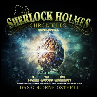 Sherlock Holmes Chronicles, Oster Special: Das goldene Osterei als Hörbuch