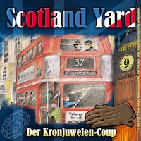 Scotland Yard, Folge 9: Der Kronjuwelen-Coup