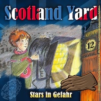 Scotland Yard, Folge 12: Stars in Gefahr