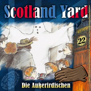 Scotland Yard, Folge 22: Die Außerirdischen als Hörbuch