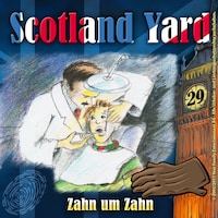 Scotland Yard, Folge 29: Zahn um Zahn
