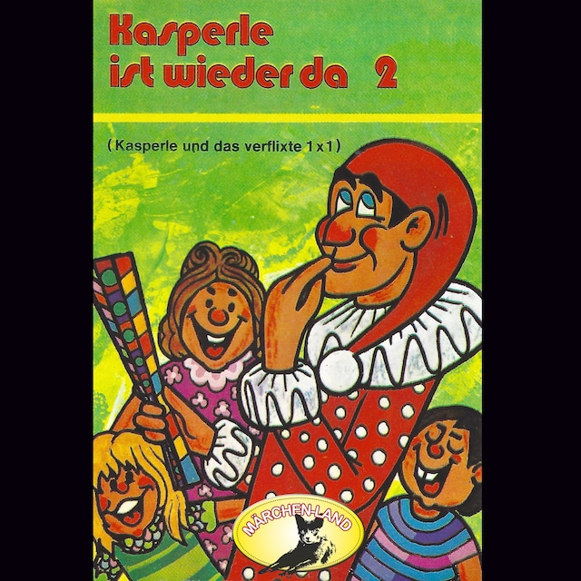 Okładka książki dla Kasperle ist wieder da, Folge 2: Kasperle und das verflixte Einmaleins
