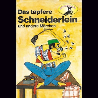Gebrüder Grimm, Das tapfere Schneiderlein / Der Schatzgräber nach Johann Karl August Musäus als Hörbuch