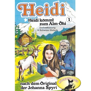 Heidi, Folge 1: Heidi kommt zum Alm-Öhi als Hörbuch