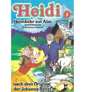 Heidi, Folge 5: Heimkehr auf die Alm als Hörbuch