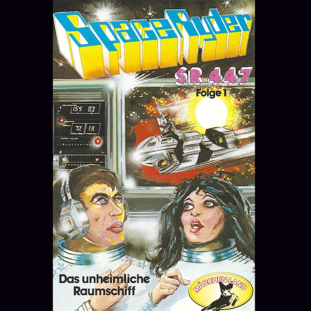 Book cover for Space Ryder SR-447, Folge 1: Das unheimliche Raumschiff