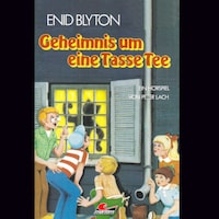 Enid Blyton, Geheimnis um eine Tasse Tee