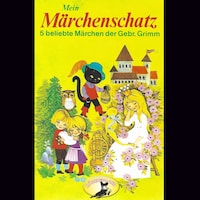 Gebrüder Grimm, Mein Märchenschatz