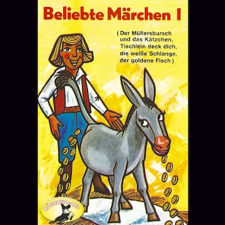 Beliebte Märchen, Folge 1: Tischlein deck dich und weitere Märchen als Hörbuch