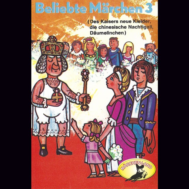 Book cover for Beliebte Märchen, Folge 3: Des Kaisers neue Kleider und weitere Märchen