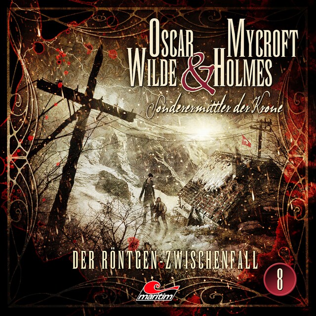 Book cover for Oscar Wilde & Mycroft Holmes, Sonderermittler der Krone, Folge 8: Der Röntgen-Zwischenfall