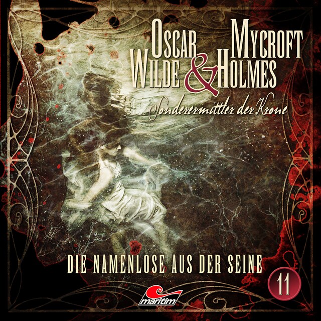 Book cover for Oscar Wilde & Mycroft Holmes, Sonderermittler der Krone, Folge 11: Die Namenlose aus der Seine