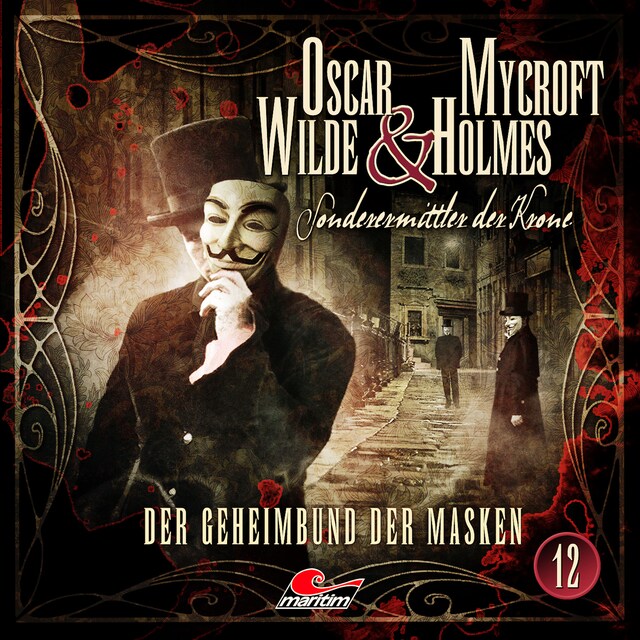 Book cover for Oscar Wilde & Mycroft Holmes, Sonderermittler der Krone, Folge 12: Der Geheimbund der Masken