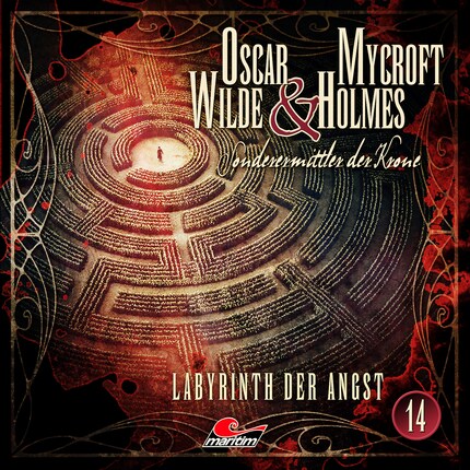 Oscar Wilde & Mycroft Holmes, Sonderermittler der Krone, Folge 14: Labyrinth der Angst bookCoverFor