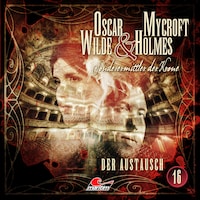Oscar Wilde & Mycroft Holmes, Sonderermittler der Krone, Folge 16: Der Austausch