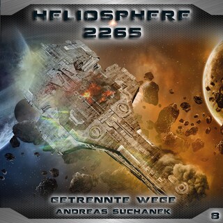Heliosphere 2265, Folge 8: Getrennte Wege als Hörbuch
