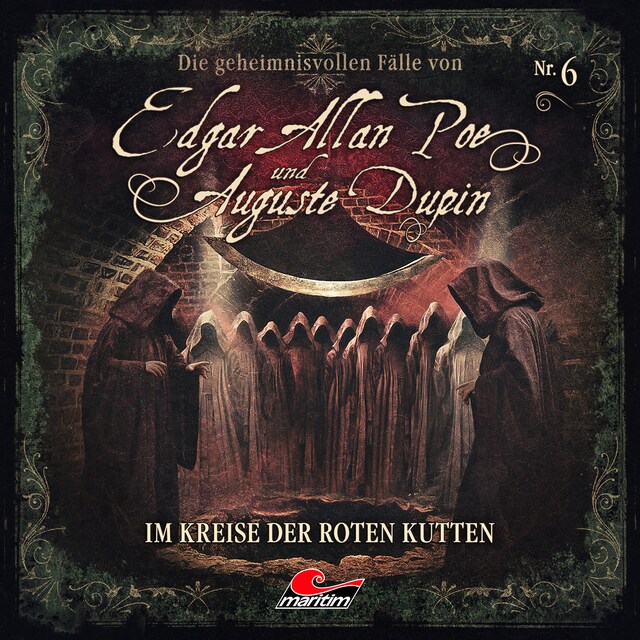 Couverture de livre pour Edgar Allan Poe & Auguste Dupin, Folge 6: Im Kreise der roten Kutten