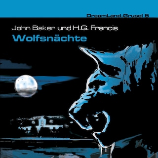 Dreamland Grusel, Folge 5: Wolfsnächte als Hörbuch