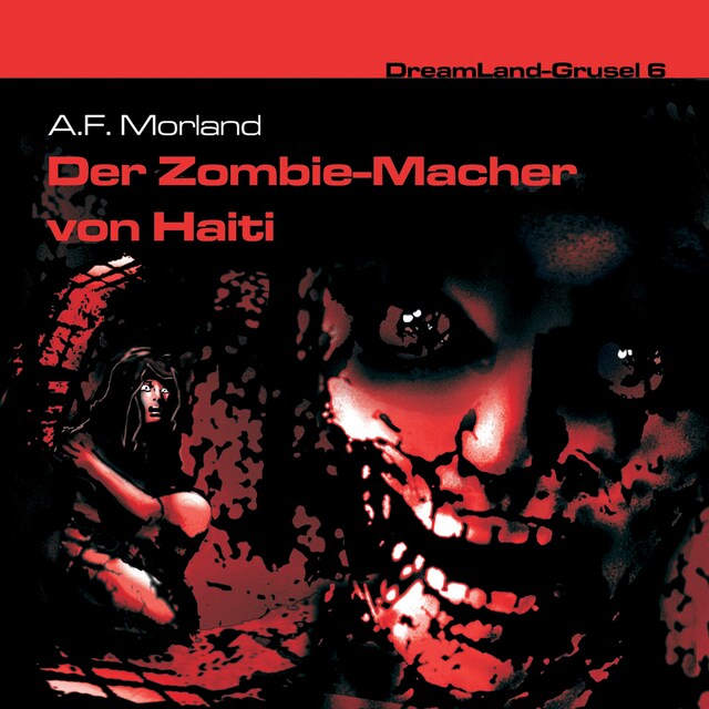 Okładka książki dla Dreamland Grusel, Folge 6: Der Zombie-Macher von Haiti