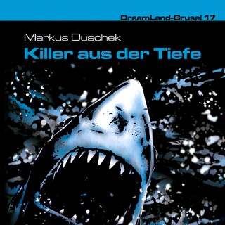 Dreamland Grusel, Folge 17: Killer aus der Tiefe als Hörbuch